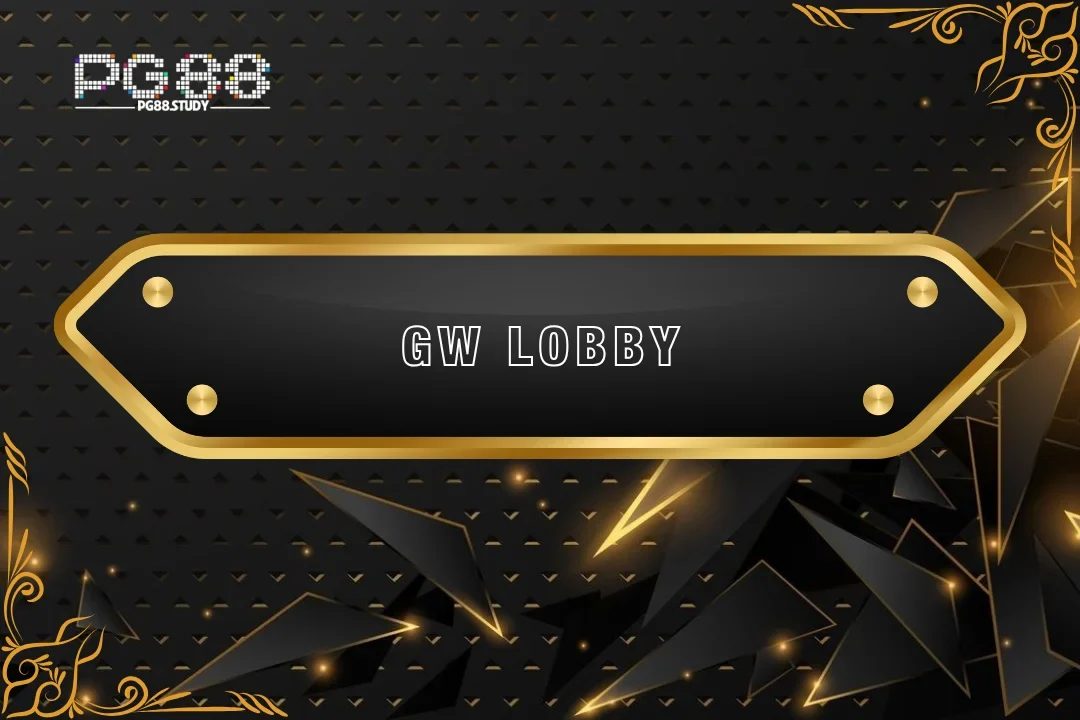 Những điểm thú vị xoay quanh GW Lobby PG88